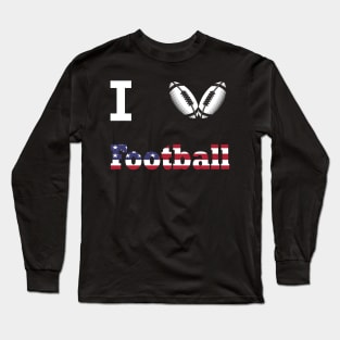 I love american Football Gift Long Sleeve T-Shirt